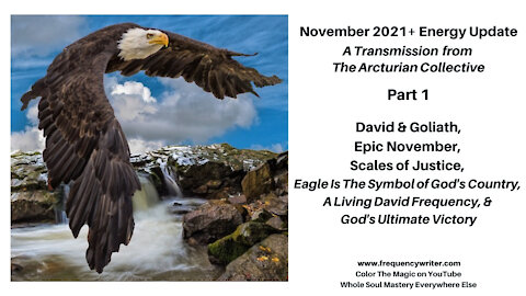 Nov 2021 Update: David & Goliath, Epic November, Scales of Justice, Eagle Is Symbol Of God's Victory