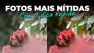 COMO AUMENTAR A NITIDEZ DA SUA FOTO (Rápido e Fácil)