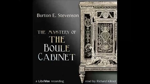 The Mystery of the Boule Cabinet by Burton E. Stevenson - FULL AUDIOBOOK