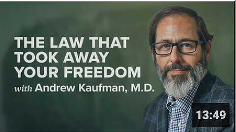 The Law That Took Away Your Freedom - Dr. Andrew Kaufman