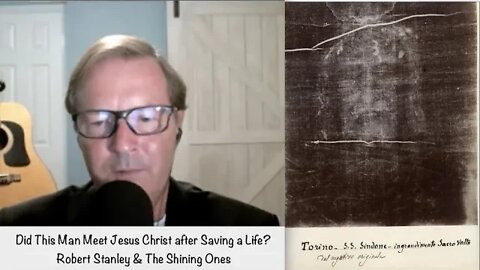 Did This Man Meet Jesus Christ after Saving a Life? Robert Stanley & The Shining Ones