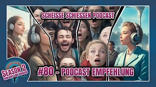 Scheisse Schiessen Podcast #80 - Podcast Empfehlung