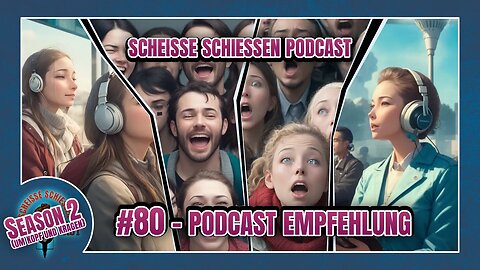 Scheisse Schiessen Podcast #80 - Podcast Empfehlung