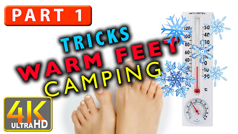6 Tricks How to Keep Feet Warm Camping Hiking Backpacking (Part 1/15) (4k UHD)