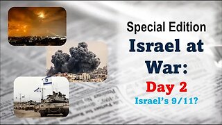 Special Report: Israel at War, Day 2 Is This Israel's 9/11?