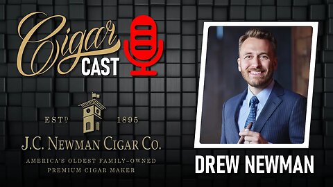 Cigar CAST 019 - DREW NEWMAN - JC Newman Cigars