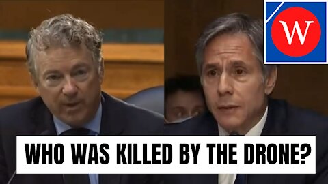 Rand Paul Asks Blinken If He Knows Who Was Killed In Drone Strike