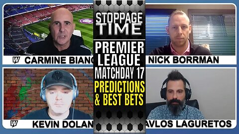 ⚽ Premier League Matchday 17 Predictions, Picks & Odds | Soccer Best Bets | Stoppage Time