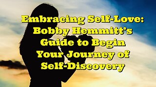 Bobby Hemmitt: Embracing Self-Love