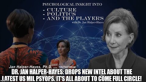 Dr Jan Halper - Hayes - Drops New Intel About the Latest US Military PsyOps - July 24..
