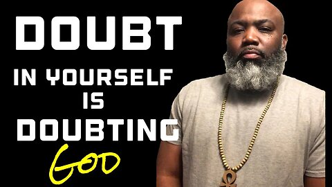 Doubt In Yourself Is Doubting God