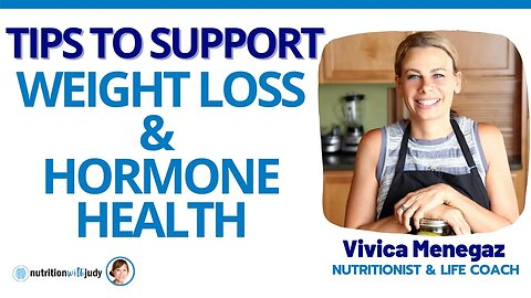 Tips to Support Root Cause Healing, Hormone Health & Weight Loss - Vivica Menegaz