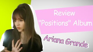 Review: Positions Album Ariana Grande, Next - Thank you Next?