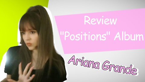 Review: Positions Album Ariana Grande, Next - Thank you Next?