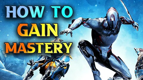 Ultimate WARFRAME Beginner's Guide 2023 - How To Get Mastery Rank In WARFRAME