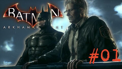 I GOT THIS, JIM! - Batman: Arkham Knight part 1