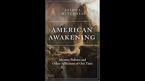 American Awakening: Identity Politics and Other Afflictions of Our Time