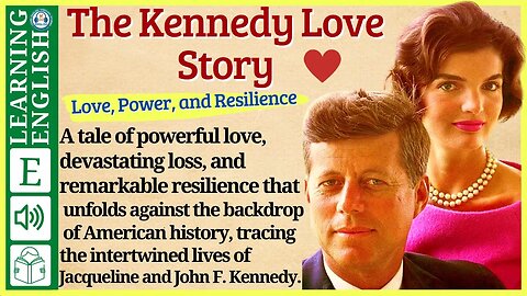 Learn English through Story ⭐ Level 3 – The Kennedy Love Story – Graded Reader | WooEnglish