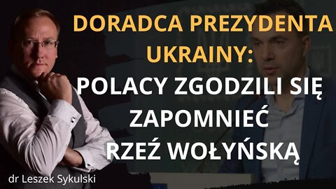 Doradca Prezydenta Ukrainy: "Polacy zgodzili się zapomnieć Rzeź Wołyńską" | Odc. 606
