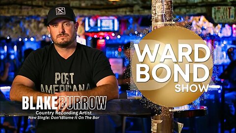Blake Burrow: Don’t Blame It On the Bar