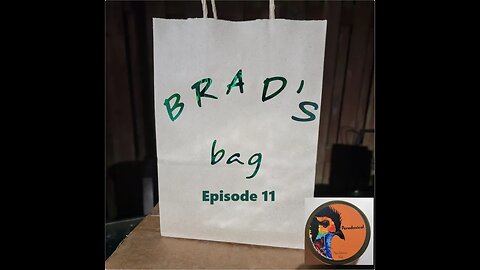 Brad's Bag Ep 11: Paradoxical