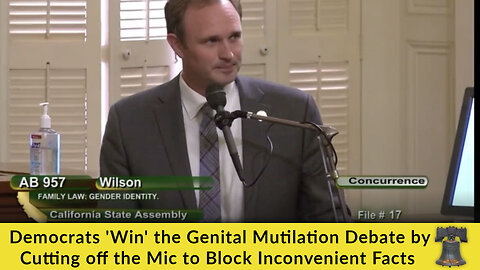 Democrats 'Win' the Genital Mutilation Debate by Cutting off the Mic to Block Inconvenient Facts