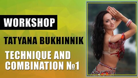 Tatyana Bukhinnik Technique and combination No 1