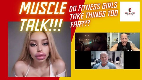 Muscle Talk: Do fitness girls take things too far???