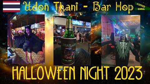 UDON THANI - Bar Hop - Halloween 2023 - Tuesday Night on the Town on Soi Sampan and in Nutty Park TV