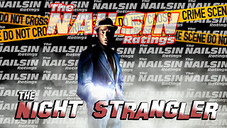 The Nailsin Ratings: The Night Strangler