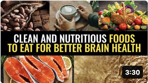 Clean and nutritious foods to eat for better brain health