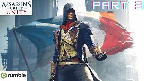 ASSASSIAN'S CREED UNITY- PART 3- FULL GAMEPLAY