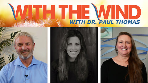WITH THE WIND WITH DR. PAUL - SHOW 135