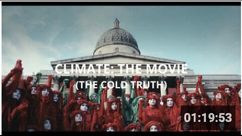 Climate : The Movie (The Cold Truth)