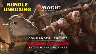 Magic: The Gathering Commander Legends: Battle for Baldur’s Gate Bundle Opening