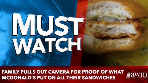 Family Pulls Out Camera For Proof Of What McDonald's Put On All Their Sandwiches