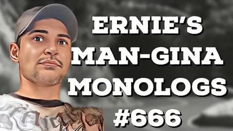 @Ernie Shell ⚡️🐅 Man-gina Monologs 666