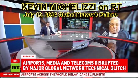 Global Network Outage: Kevin Michelizzi on RT International, July 19, 2024