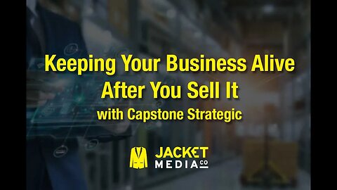 Keeping Your Business Alive After You Sell It