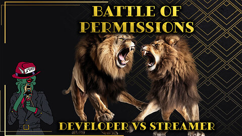 The Battle of Permissions: Developer VS Streamer