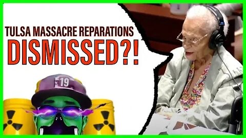 Tulsa Massacre Reparations Denied! | Proof that the world is correct, and villainy is the only way!