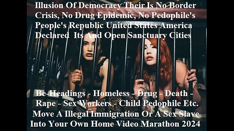 Move A Illegal Immigration Or Sex Slave Into Your Own Home Video Marathon 2024