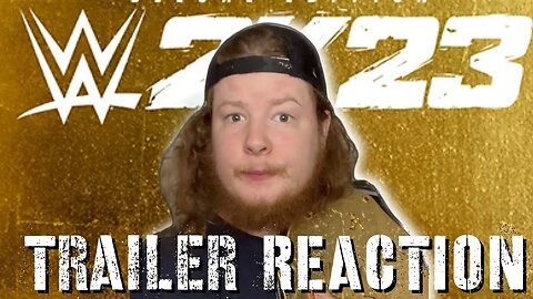 WWE 2K23 TRAILER REACTION!