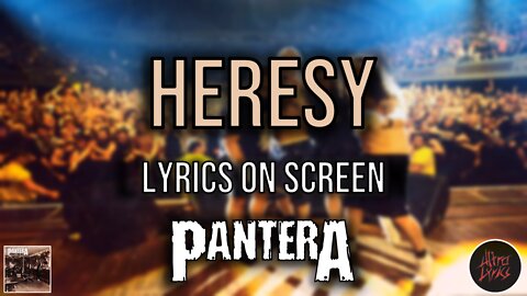 Pantera - Heresy Lyrics (Lyrics on Screen Video 🎤🎶🎸🥁)