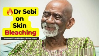 DR SEBI - SKIN BLEACHING #drsebi