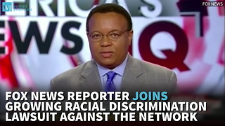 Fox News Reporter Joins Growing Racial Discrimination Lawsuit Against The Network