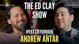 Andrew Antar - Cryptocurrency, Web3, & Tune.FM - The Ed Clay Show Ep. 20