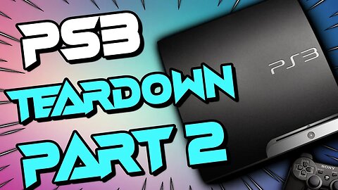 Complete PS3 Teardown Part 2 - VLOG - Painting For the First Time