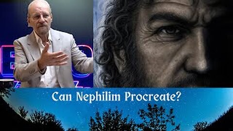 Can Nephilim Procreate? (Questions with LA #43)