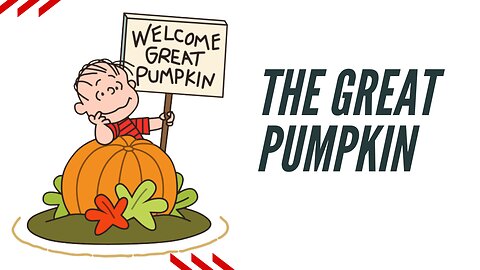 The Great Pumpkin